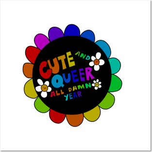 Cute and Queer all damn year Posters and Art